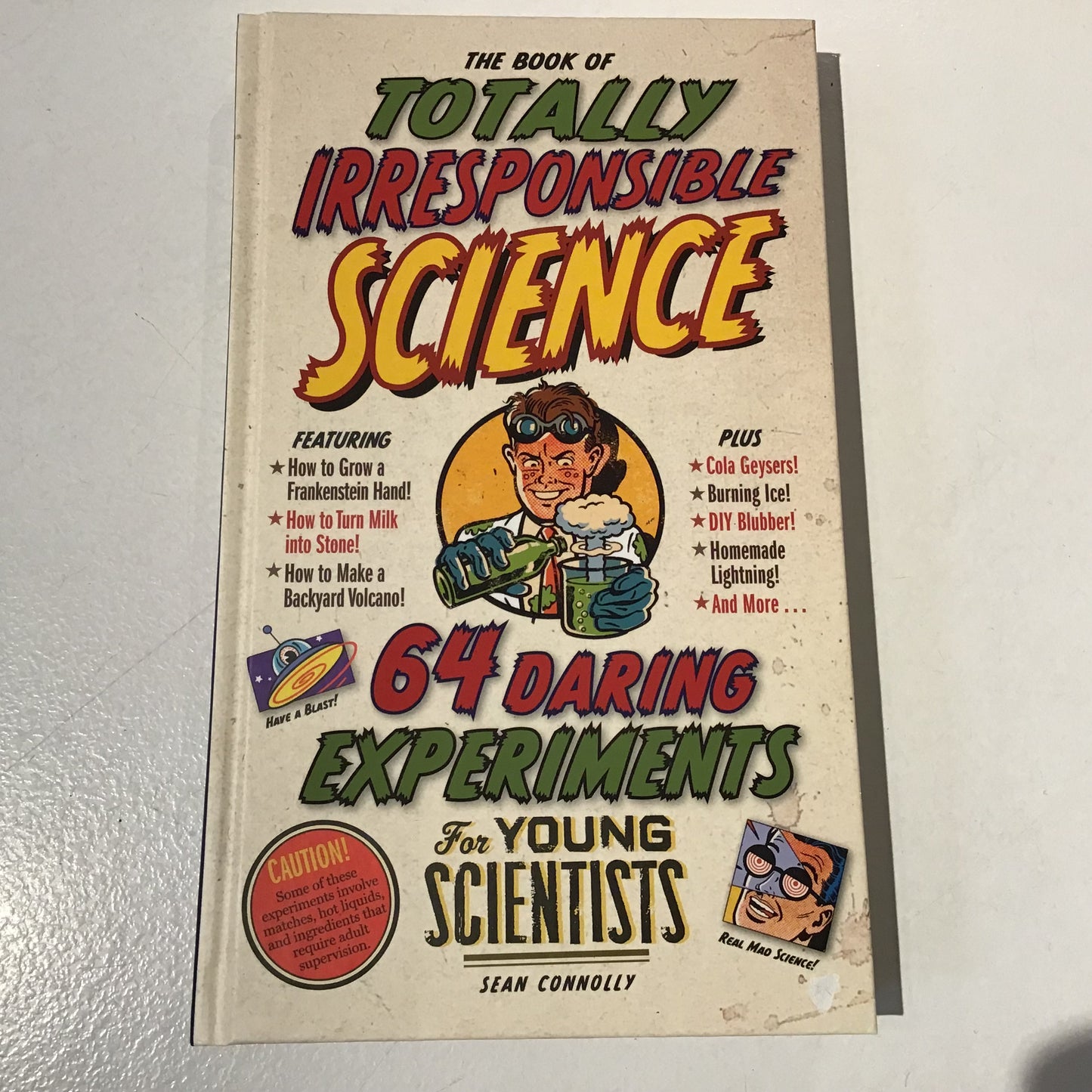 The Book of totally irresponsible Science