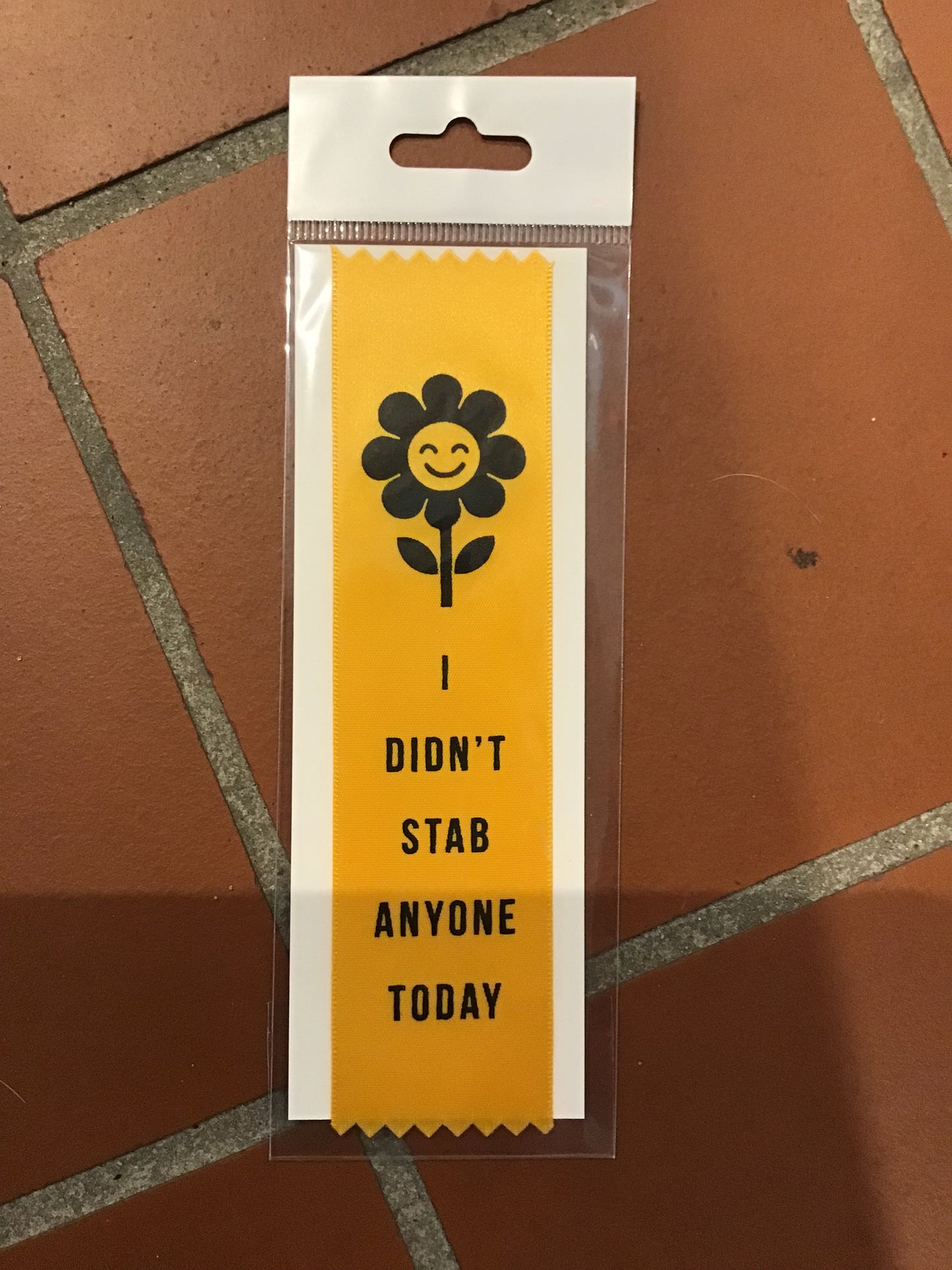 “I Didn’t Stab Anyone Today” Award Ribbon